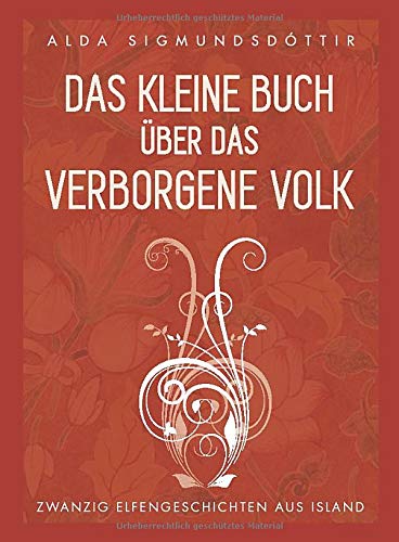 Das kleine Buch über das verborgene Volk: Zwanzig Elfengeschichten aus Island