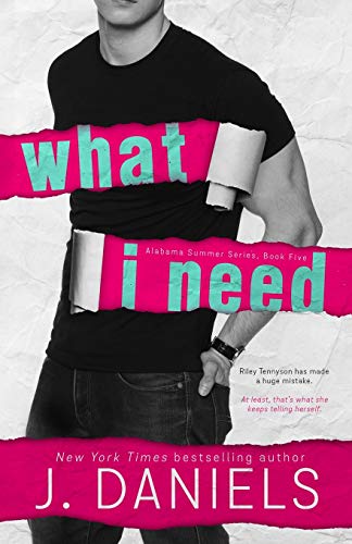 What I Need (Alabama Summer, Band 5)