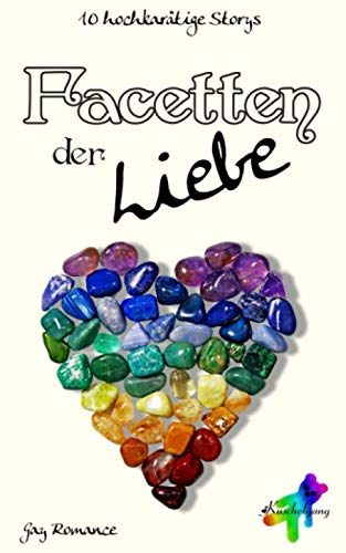 Facetten der Liebe: 10 hochkarätige Storys