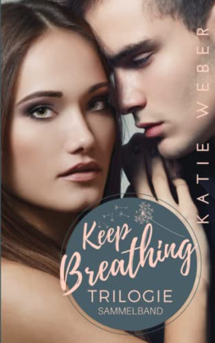 Keep Breathing Trilogie: Sammelband