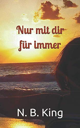 Nur mit dir für immer