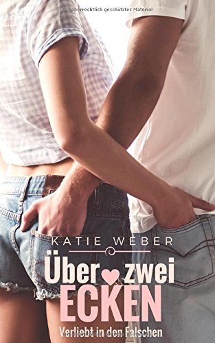 Über zwei Ecken: Verliebt in den Falschen
