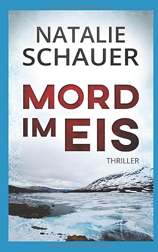 Mord im Eis: Thriller