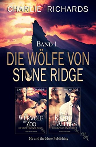 Die Wölfe von Stone Ridge Band 1: Ein Werwolf im Zoo / Das Recht des Alphas (Die Wölfe von Stone Ridge Print, Band 1)