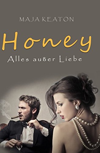 Honey: Alles außer Liebe