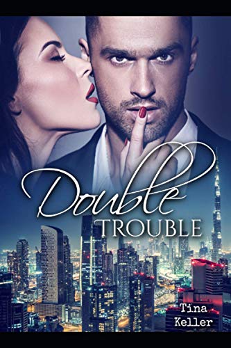 Double Trouble (Sinnliche Liebesromane, Band 4)