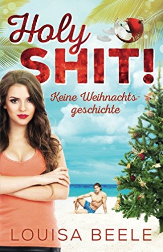 Holy Shit!: Keine Weihnachtsgeschichte
