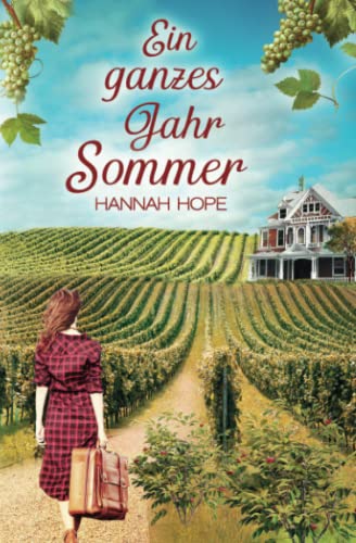 Ein ganzes Jahr Sommer (Napa Valley, Band 1)