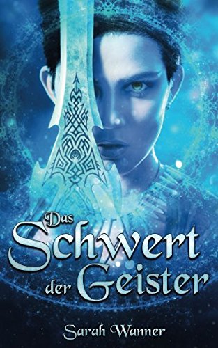 Das Schwert der Geister (Die Wassertrilogie, Band 2)