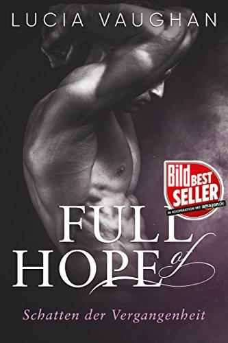 Full of Hope: Schatten der Vergangenheit (Hope, Joy & Faith Reihe, Band 1)