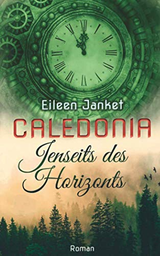 CALEDONIA - Jenseits des Horizonts (CALEDONIA-SAGA, Band 2)