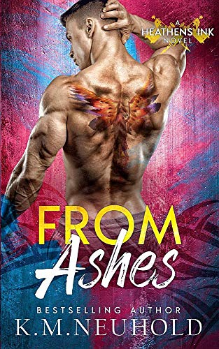 From Ashes (Heathens Ink, Band 3)