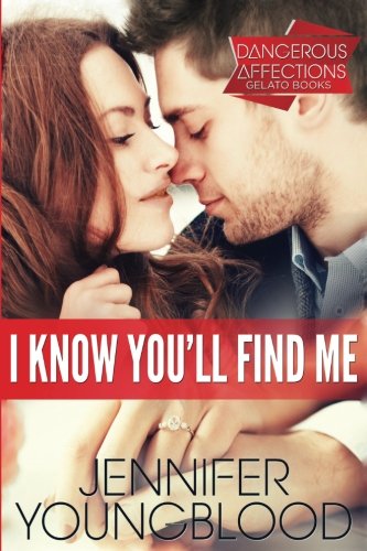 I Know You'll Find Me (Dangerous Affections)