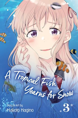 A Tropical Fish Yearns for Snow, Vol. 3 (TROPICAL FISH YEARNS FOR SNOW GN, Band 3)