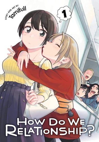How Do We Relationship?, Vol. 1: Volume 1 (HOW DO WE RELATIONSHIP GN, Band 1)