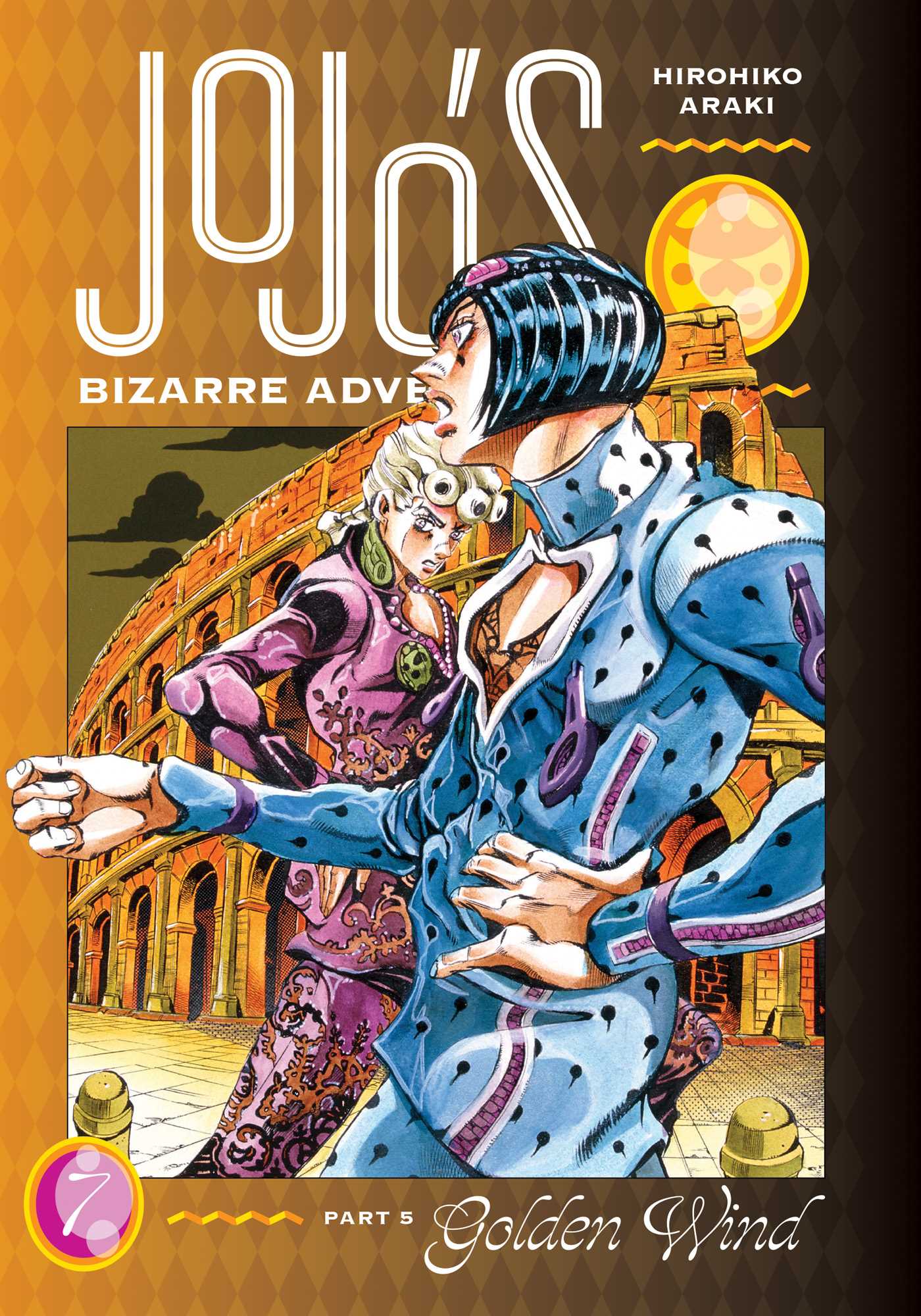 JoJo's Bizarre Adventure: Part 5--Golden Wind, Vol. 7: Volume 7 (JOJOS BIZARRE ADV PT 5 GOLDEN WIND HC, Band 7)