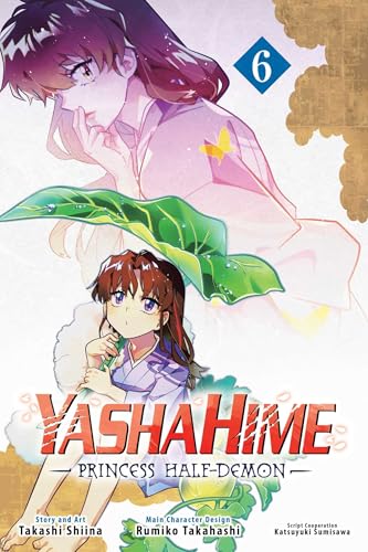 Yashahime: Princess Half-Demon, Vol. 6 (Yashahime - Princess Half-demon, 6, Band 6)