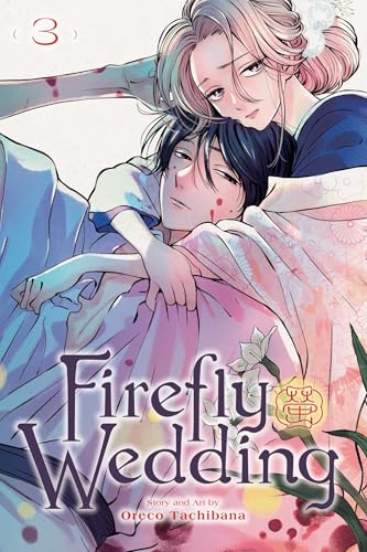 Firefly Wedding, Vol. 3 (FIREFLY WEDDING GN, Band 3)