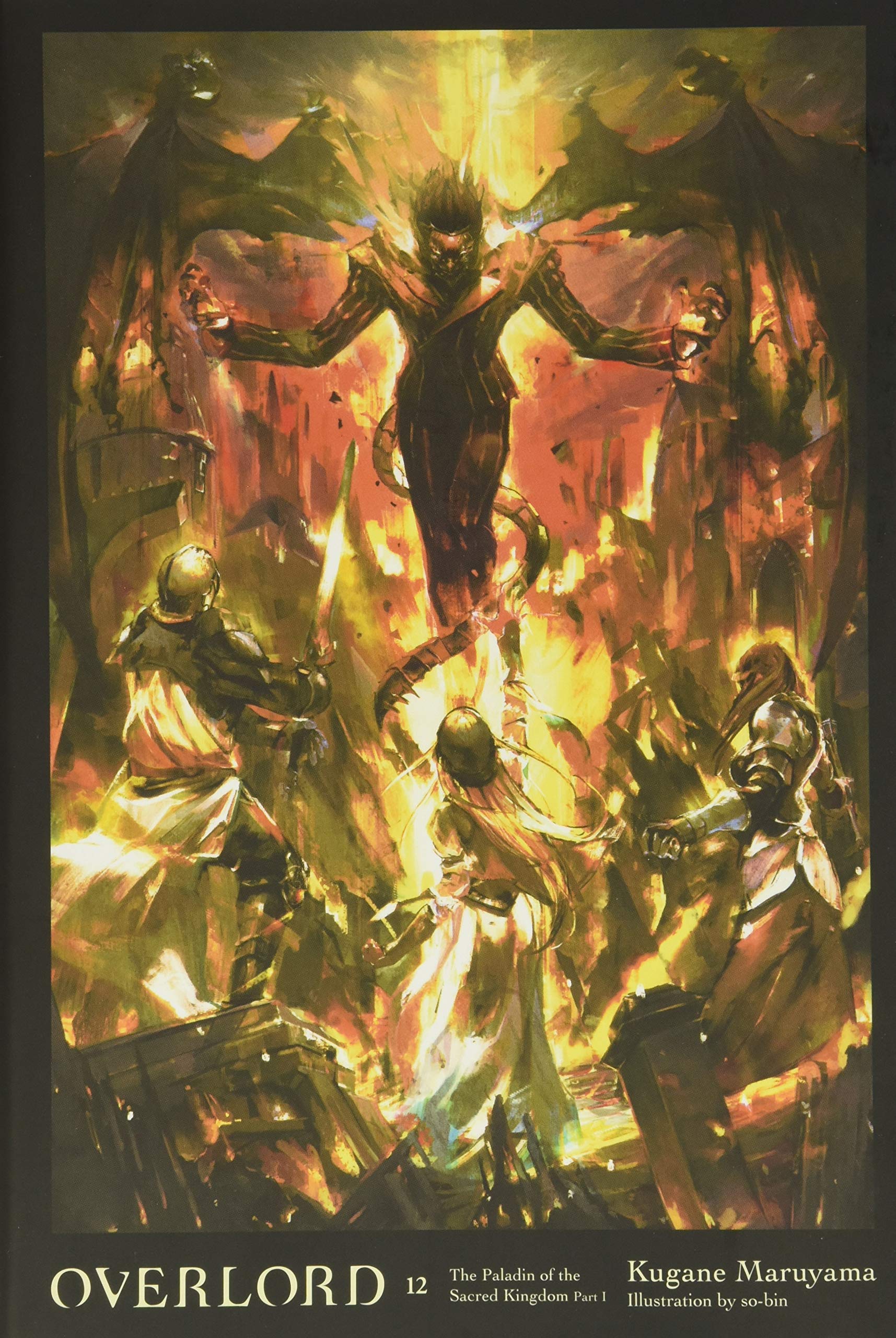 Overlord, Vol. 12 (light novel): The Paladin of the Sacred Kingdom Part I (OVERLORD LIGHT NOVEL HC, Band 12)