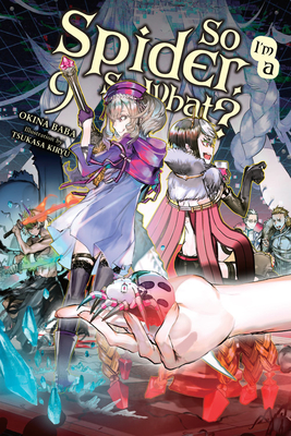So I'm a Spider, So What?, Vol. 9 (light novel) (So I'm a Spider, So What?, 9)