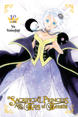 Sacrificial Princess and the King of Beasts, Vol. 12: Volume 12 (SACRIFICIAL PRINCESS & KING BEASTS GN, Band 12)