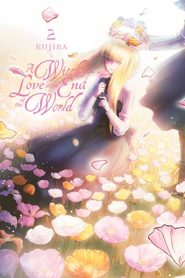 A Witch's Love at the End of the World, Vol. 2 (Witch's Love at the End of the World, 2)
