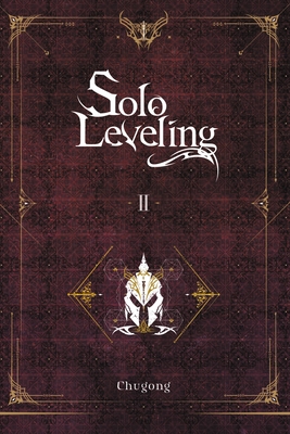 Solo Leveling, Vol. 2 (light novel): Volume 2 (SOLO LEVELING LIGHT NOVEL SC, Band 2)