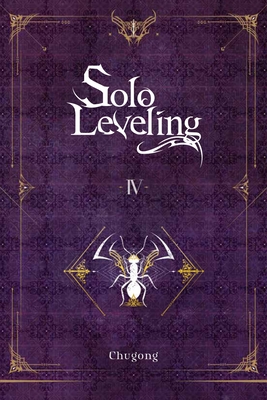 Solo Leveling, Vol. 4 (novel): Volume 4 (SOLO LEVELING LIGHT NOVEL SC, Band 4)