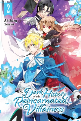 The Dark History of the Reincarnated Villainess 2: Volume 2