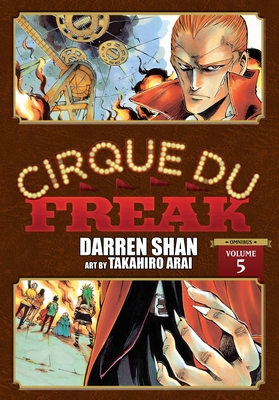 Cirque Du Freak: The Manga, Vol. 5: Volume 5 (CIRQUE DU FREAK MANGA OMNIBUS GN)