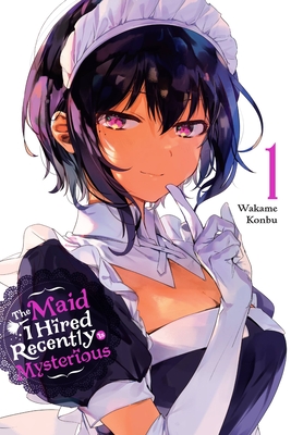 The Maid I Hired Recently Is Mysterious, Vol. 1 (MAID I HIRED RECENTLY IS MYSTERIOUS GN)