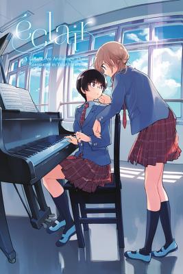 clair: A Girls' Love Anthology That Resonates in Your Heart (Éclair: A Girls' Love Anthology That Resonates in Your Heart)