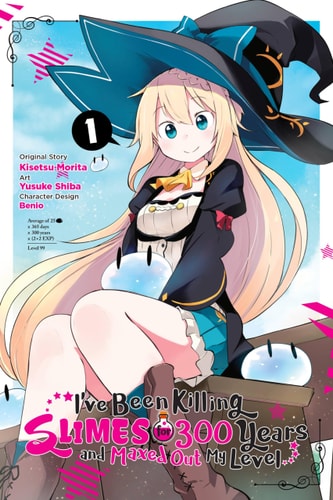 I've Been Killing Slimes for 300 Years and Maxed Out My Level, Vol.1 (manga): Volume 1 (IVE BEEN KILLING SLIMES 300 YEARS MAXED OUT GN)