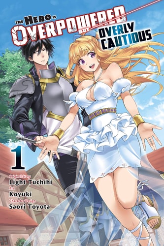 The Hero Is Overpowered but Overly Cautious, Vol. 1 (manga) (Hero Is Overpowered but Overly Cautious Manga, 1)