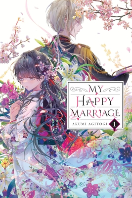 My Happy Marriage, Vol. 1 (light novel): Volume 1 (MY HAPPY MARRIAGE NOVEL SC)