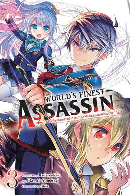 The World's Finest Assassin Gets Reincarnated in Another World as an Aristocrat, Vol. 3 (World's Finest Assassin Gets Reincarnated in Another World As an Aristocrat, 3)