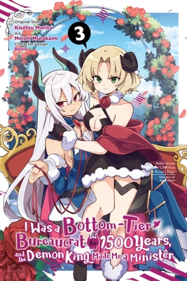 I Was a Bottom-Tier Bureaucrat for 1,500 Years, and the Demon King Made Me a Minister, Vol. 3 (BOTTOM TIER BUREAUCRAT FOR 1500 YEARS GN)