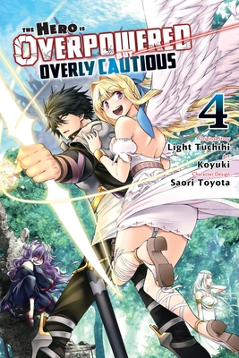 The Hero Is Overpowered But Overly Cautious, Vol. 4 (manga) (Hero Is Overpowered but Overly Cautious, 4)