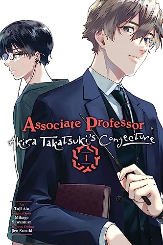 Associate Professor Akira Takatsuki's Conjecture, Vol. 1 (manga): Volume 1 (Associate Professor Akira Takatsuki's Conjecture (Manga), 1)