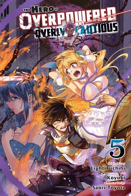 The Hero Is Overpowered But Overly Cautious, Vol. 5 (manga) (HERO OVERPOWERED BUT OVERLY CAUTIOUS GN)