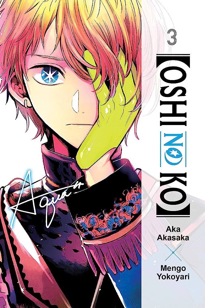 [Oshi No Ko], Vol. 3: Volume 3 (OSHI NO KO TP, Band 3)