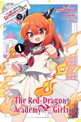I've Been Killing Slimes for 300 Years and Maxed Out Level Spin-off: The Red Dragon Academy, Vol. 1: The Red Dragon Academy for Girls 1 (KILLING SLIMES 300 YEARS SPIN OFF DRAGON ACADEMY GN)