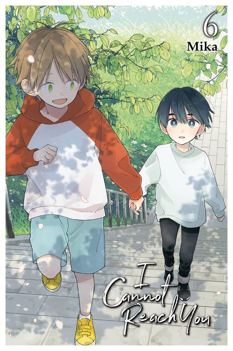 I Cannot Reach You, Vol. 6 (I CANNOT REACH YOU GN)