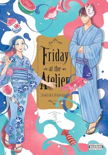 Friday at the Atelier, Vol. 3: Volume 3