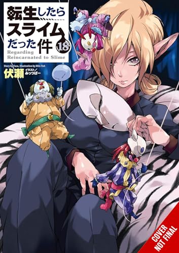 That Time I Got Reincarnated as a Slime, Vol. 18 (light novel): Volume 18 (That Time I Got Reincarnated As a Slime, 18, Band 18)