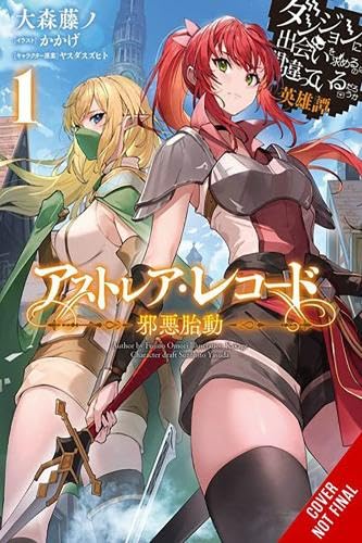 Astrea Record, Vol. 1 Is It Wrong to Try to Pick Up Girls in a Dungeon? Hero-tan: Is It Wrong to Try to Pick Up Girls in a Dungeon? Tales of Heroes ... Up Girls in a Dungeon? Tales of Heroes, 1)