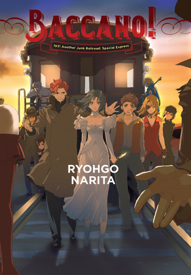 Baccano!, Vol. 14 (light novel): 1931 Another Junk Railroad: Special Express (Baccano!, 14)