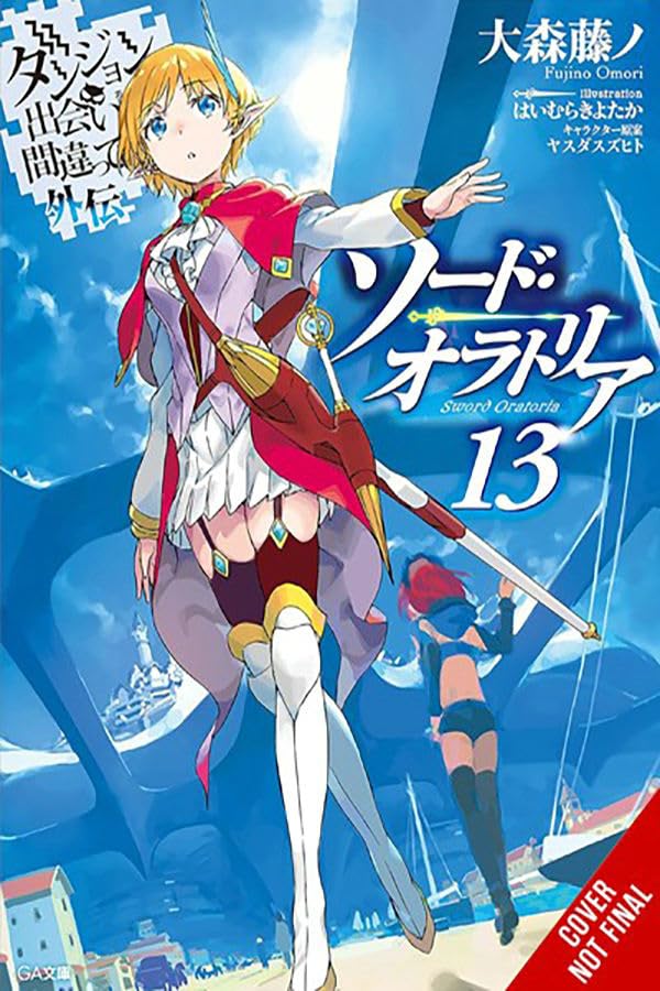 Is It Wrong to Try to Pick Up Girls in a Dungeon? On the Side: Sword Oratoria, Vol. 13 (light novel): On the Side: Sword Oratoria. Light Novel (IS WRONG PICK GIRLS DUNGEON SWORD ORATORIA NOVEL SC)
