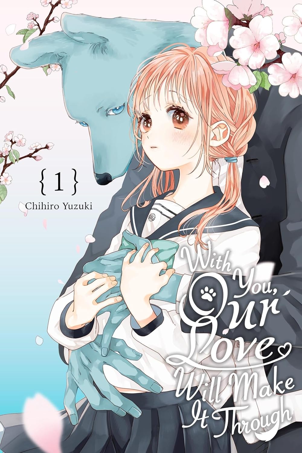With You, Our Love Will Make It Through, Vol. 1: Volume 1 (WITH YOU OUR LOVE WILL MAKE IT THROUGH GN)
