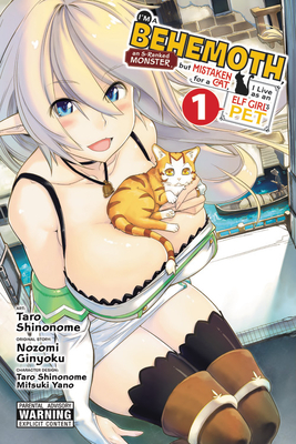 I'm a 'Behemoth,' an S-Ranked Monster, but Mistaken for a Cat, I Live as an Elf Girl's Pet, Vol. 1: Volume 1 (BEHEMOTH S RANKED MONSTER CAT ELF GIRL PET GN)